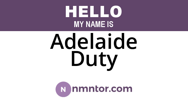 Adelaide Duty