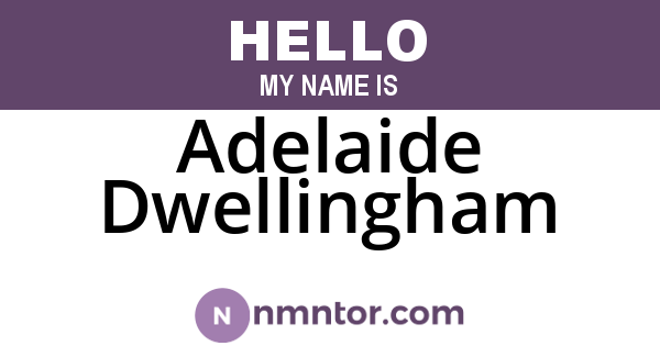 Adelaide Dwellingham