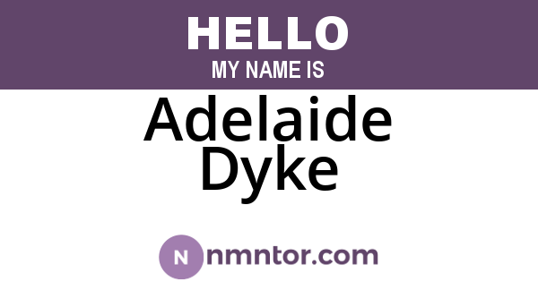 Adelaide Dyke
