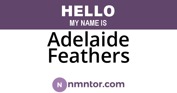 Adelaide Feathers
