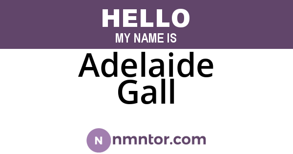 Adelaide Gall