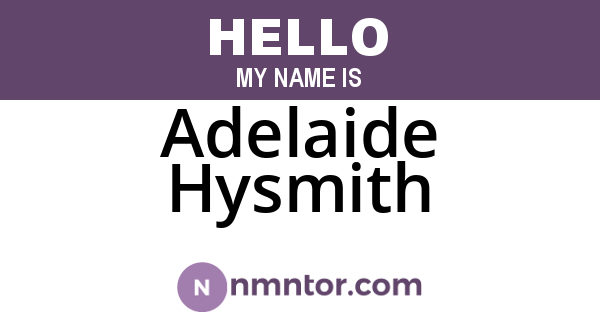 Adelaide Hysmith