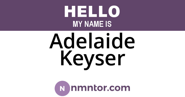 Adelaide Keyser