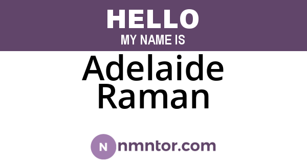Adelaide Raman