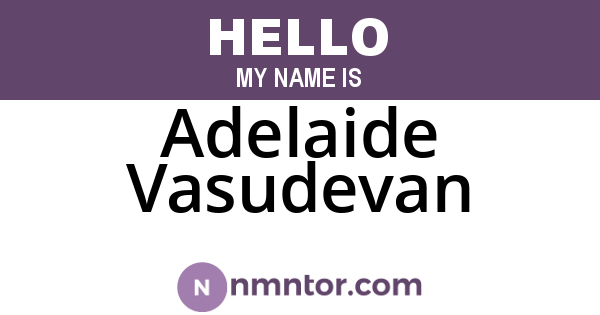 Adelaide Vasudevan