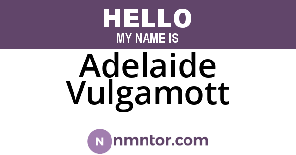 Adelaide Vulgamott