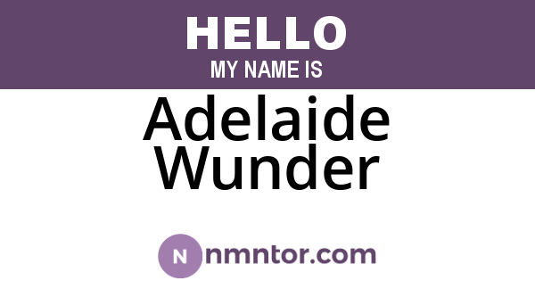 Adelaide Wunder