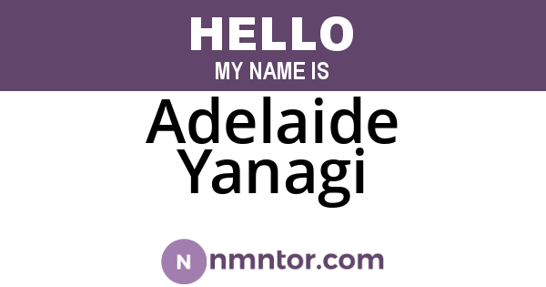 Adelaide Yanagi