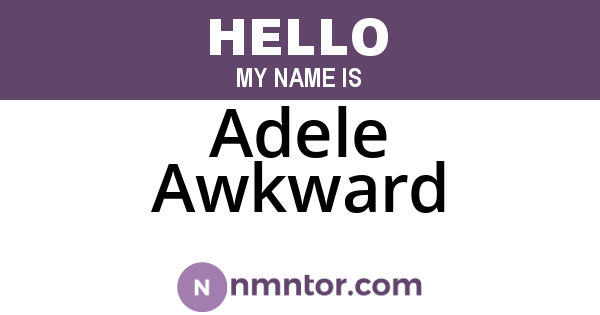 Adele Awkward
