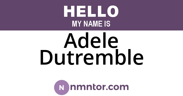 Adele Dutremble