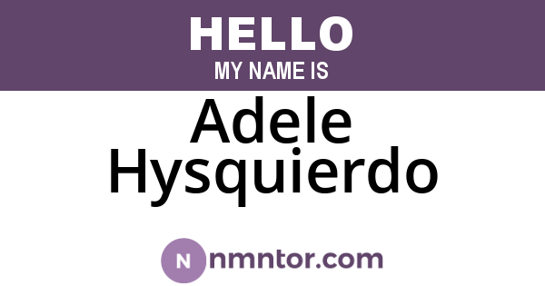Adele Hysquierdo
