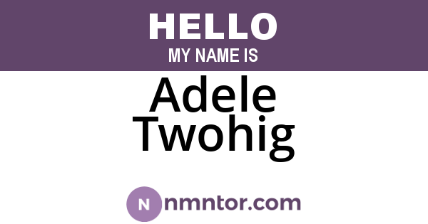 Adele Twohig