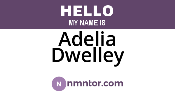 Adelia Dwelley