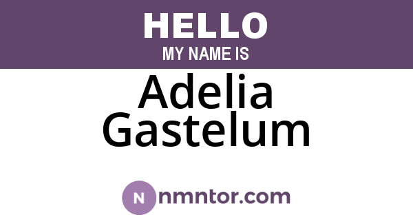 Adelia Gastelum
