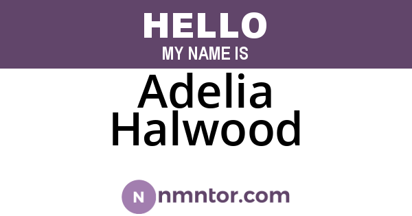 Adelia Halwood