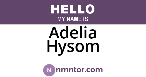 Adelia Hysom