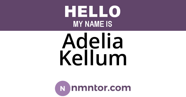 Adelia Kellum
