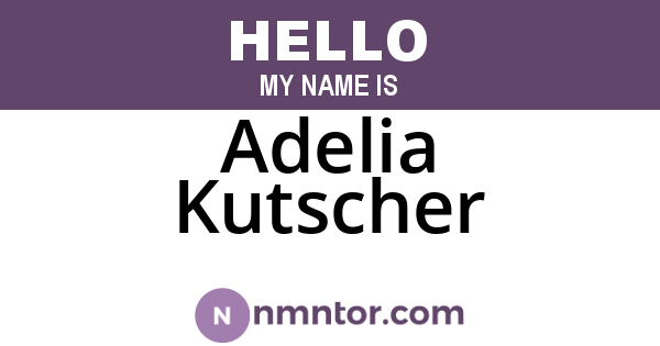 Adelia Kutscher