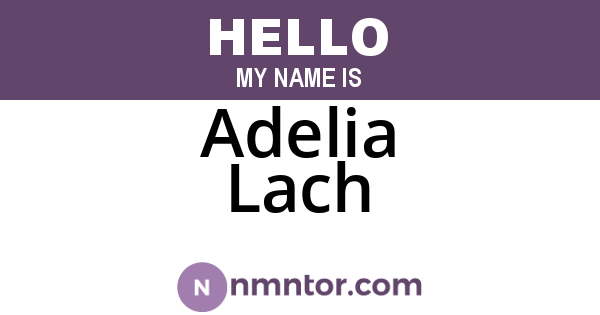 Adelia Lach