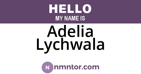 Adelia Lychwala