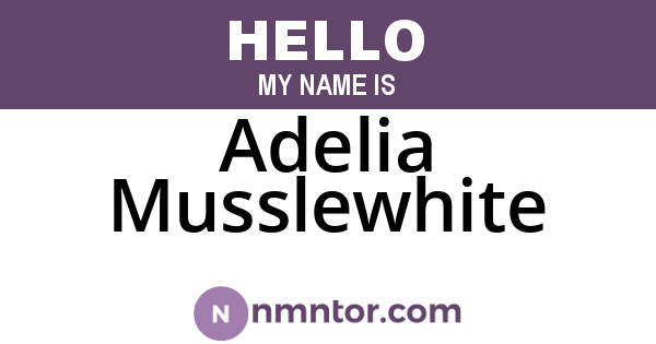 Adelia Musslewhite