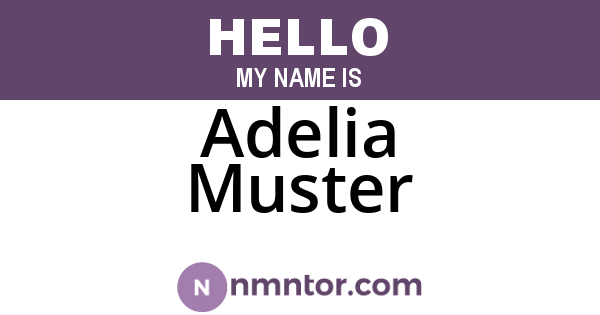 Adelia Muster