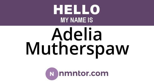 Adelia Mutherspaw