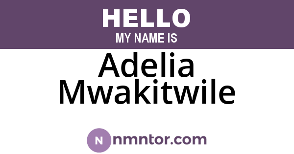 Adelia Mwakitwile
