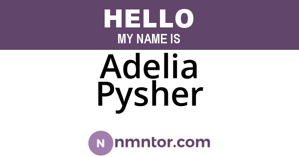 Adelia Pysher