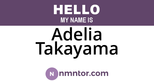 Adelia Takayama
