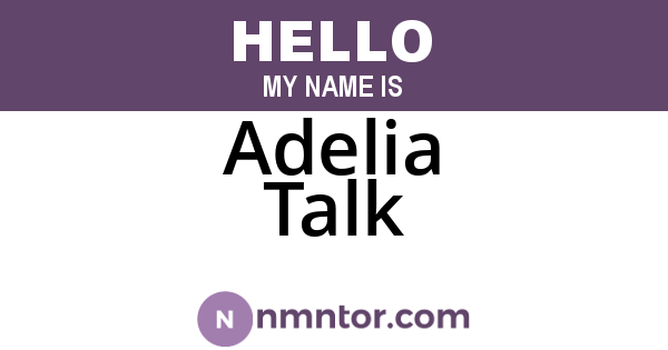 Adelia Talk