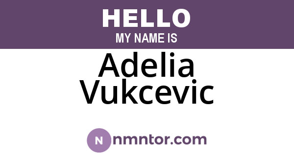Adelia Vukcevic