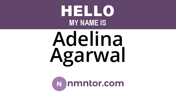 Adelina Agarwal