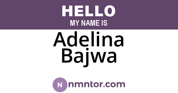Adelina Bajwa