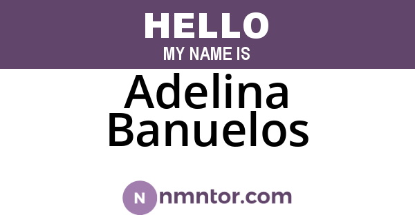 Adelina Banuelos