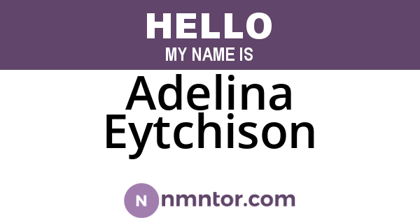 Adelina Eytchison