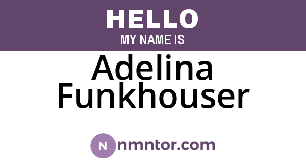 Adelina Funkhouser