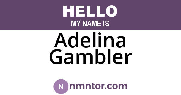Adelina Gambler