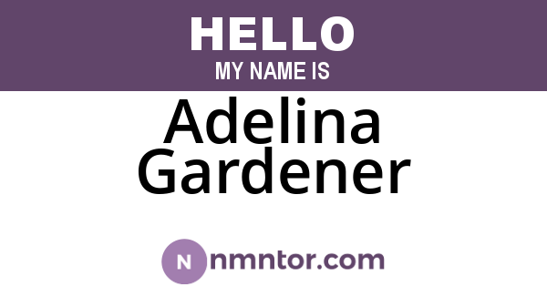 Adelina Gardener