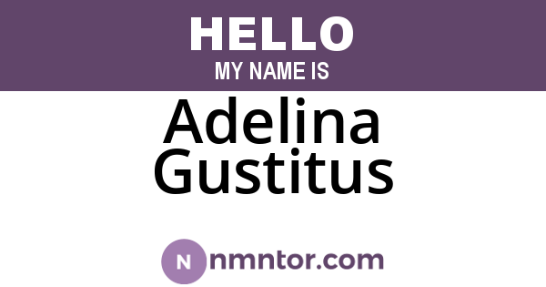 Adelina Gustitus