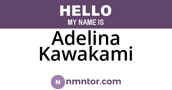 Adelina Kawakami