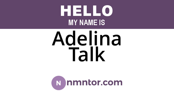 Adelina Talk