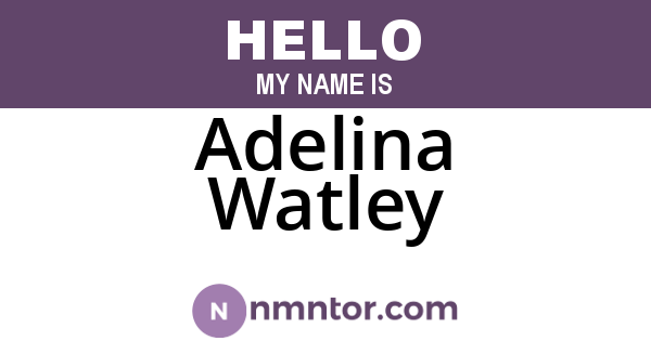 Adelina Watley