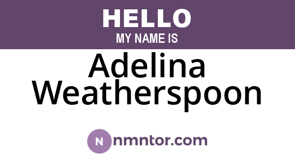 Adelina Weatherspoon