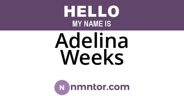 Adelina Weeks