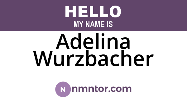 Adelina Wurzbacher