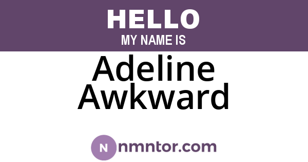 Adeline Awkward