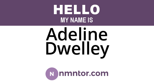 Adeline Dwelley