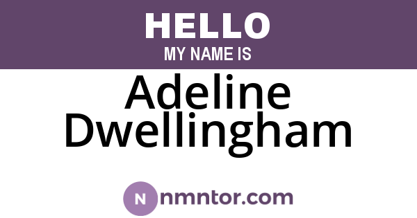 Adeline Dwellingham