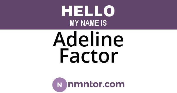 Adeline Factor